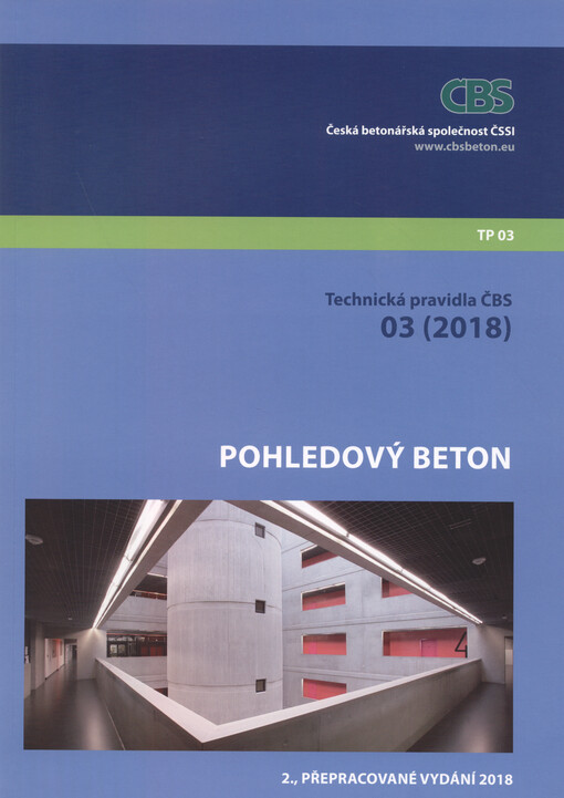 Pohledový beton : technická pravidla ČBS 03 (2018)