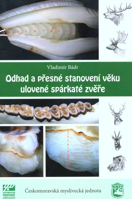 Odhad a přesné stanovení věku ulovené spárkaté zvěře