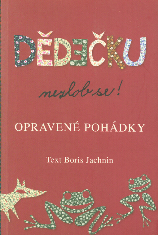 Dědečku, nezlob se! :opravené pohádky