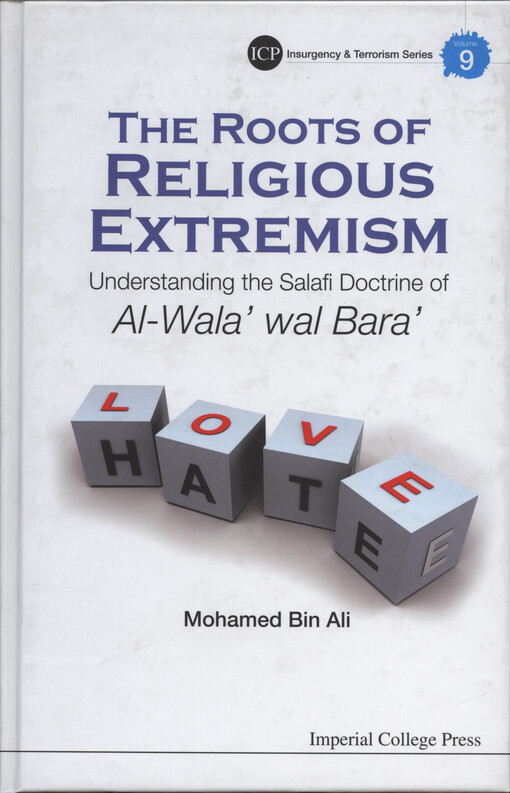 The roots of religious extremism : understanding the salafi doctrine of al-wala' wal bara'