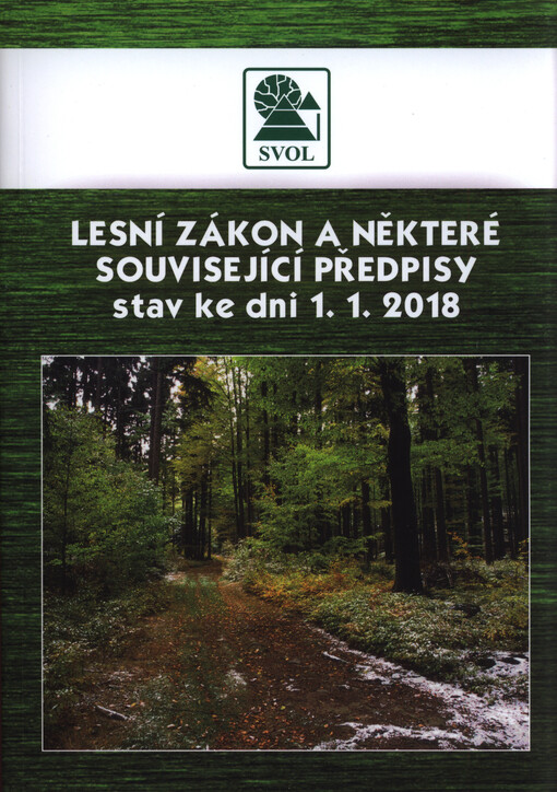 Lesní zákon a některé související předpisy : stav ke dni 1.1.2018