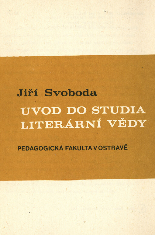 Úvod do studia literární vědy : [určeno stud. denního studia, studia při zaměstnání i postgraduálního studia]