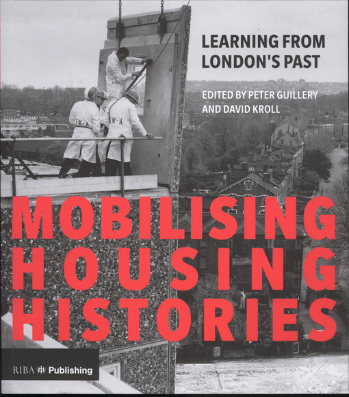 Mobilising housing histories : learning from London's past