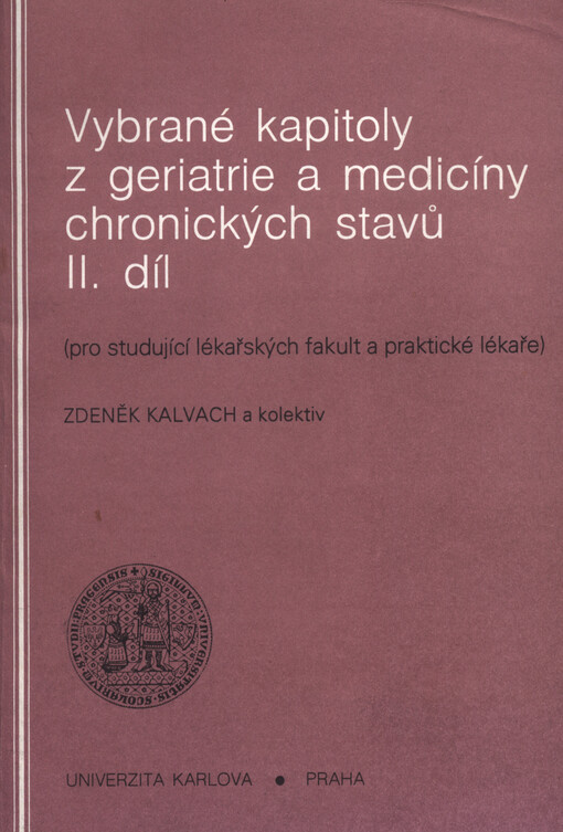 Vybrané kapitoly z geriatrie a medicíny chronických stavů: pro studující lékařských fakult a praktické lékaře