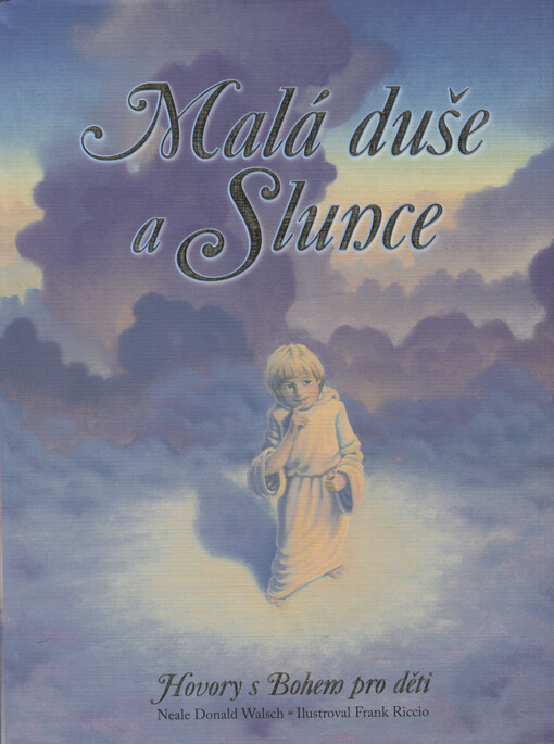 Malá duše a Slunce :hovory s Bohem pro děti, Vyd. 2.