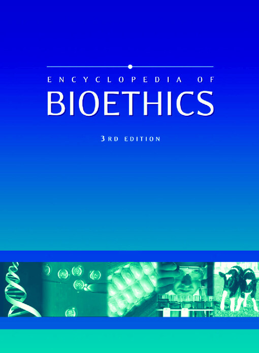 Encyclopedia of bioethics