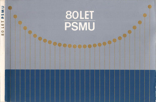 80 let PSMU [Pěvecké sdružení moravských učitelů]