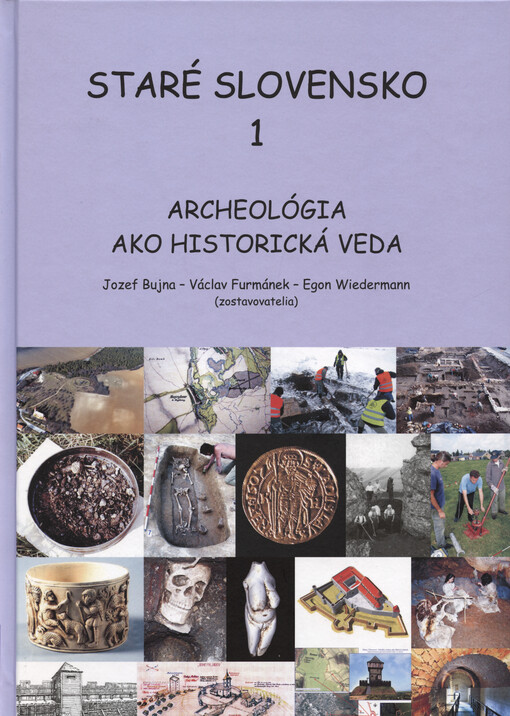 Staré Slovensko.1,Archeológia ako historická veda