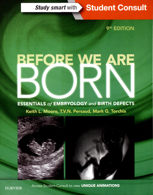 Before we are born :essentials of embryology and birth defects