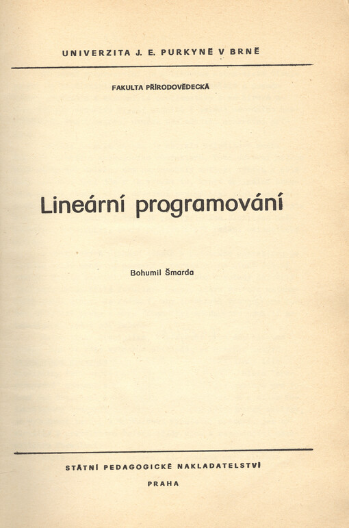 Lineární programování :určeno pro posl. fak. přírodověd., 1. [dotisk] 1. vyd.