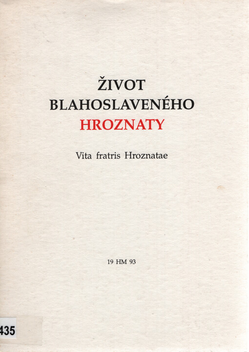 Život blahoslaveného Hroznaty = Vita fratris Hroznatae
