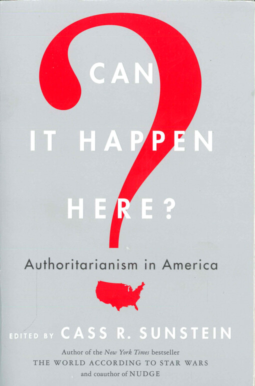 Can it happen here? : authoritarianism in America