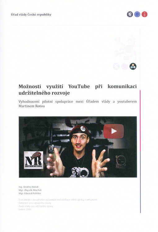 Možnosti využití YouTube při komunikaci udržitelného rozvoje : vyhodnocení pilotní spolupráce mezi Úřadem vlády a youtuberem Martinem Rotou