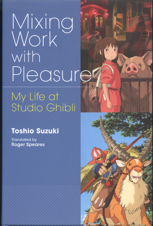 Mixing work with pleasure : my life at Studio Ghibli