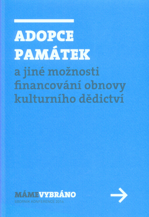 Adopce památek a jiné možnosti financování obnovy kulturního dědictví