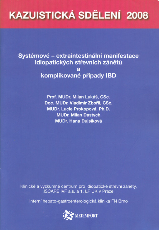 Systémové - extraintestinální manifestace idiopatických střevních zánětů a komplikované případy IBD