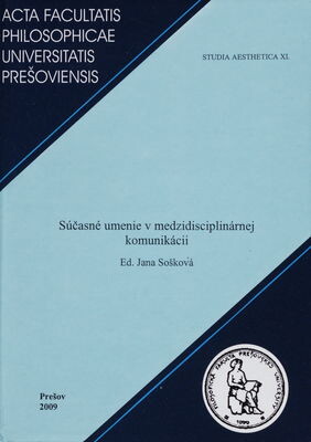 Súčasné umenie v medzidisciplinárnej komunikácii
