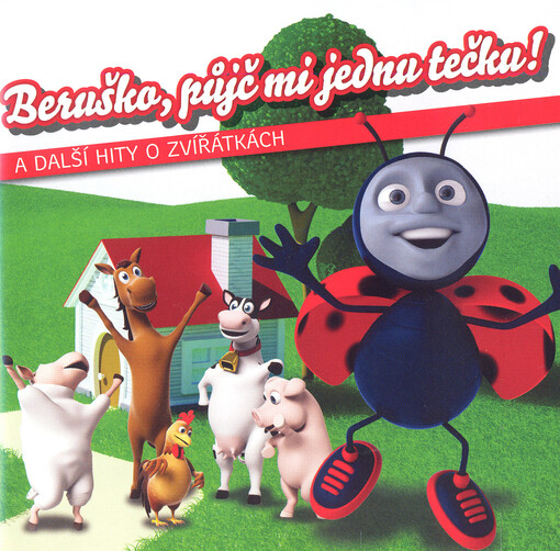 Beruško, půjč mi jednu tečku! a další hity o zvířátkách
