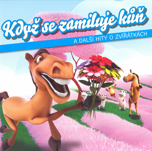 Když se zamiluje kůň a další hity o zvířátkách