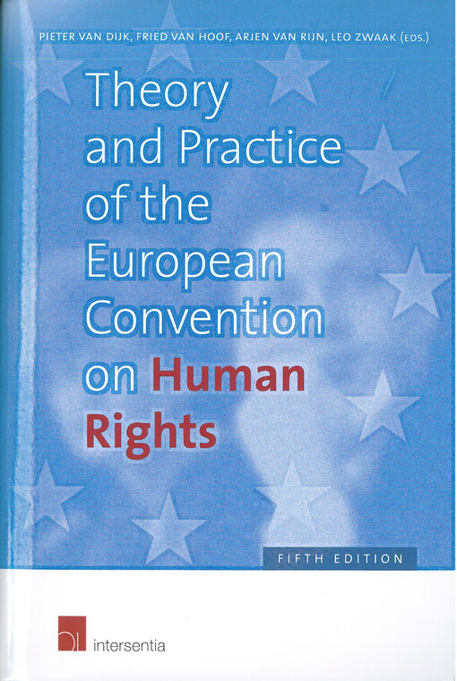 Theory and Practice of the European Convention on Human Rights