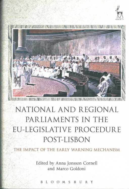 National and regional parliaments in the EU-legislative procedure post-Lisbon : The Impact of the Early Warning Mechanism : the impact of the early warning mechanism