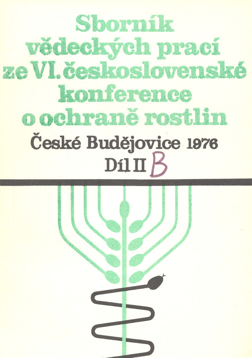 Sborník vědeckých prací ze VI. československé konference o ochraně rostlin. Díl II, B