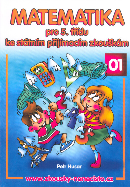 Matematika pro 5. třídu ke státním přijímacím zkouškám. 01