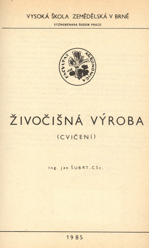 Živočišná výroba :Cvičení : Určeno pro posl. PEF [provozně ekon. fak.]