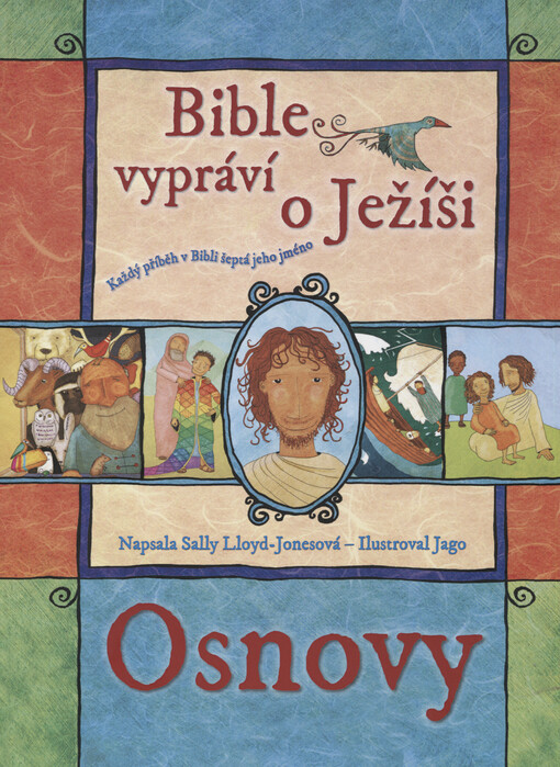Bible vypráví o Ježíši : osnovy : každý příběh v Bibli šeptá jeho jméno