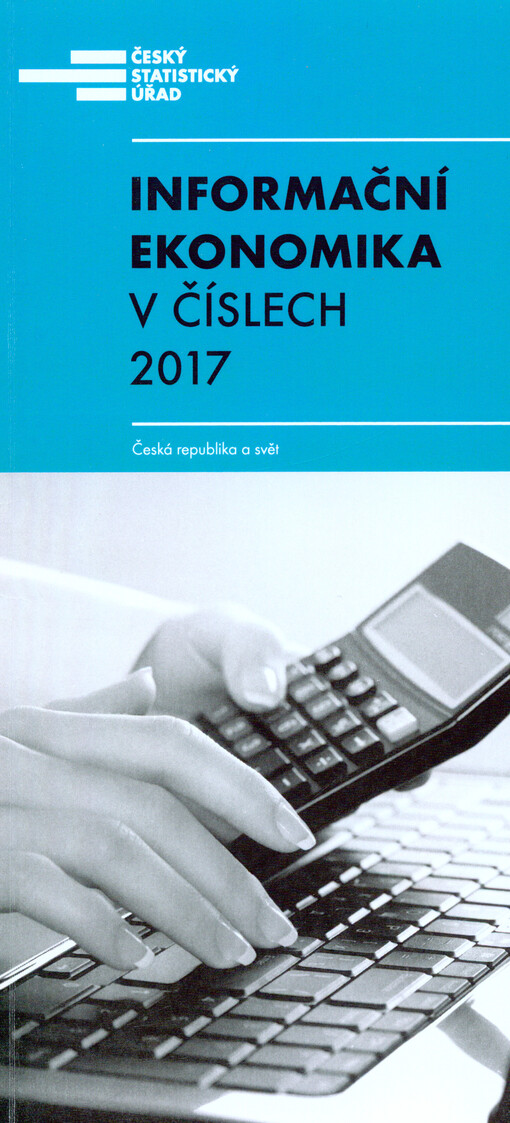 Informační ekonomika v číslech : Česká republika a svět ...