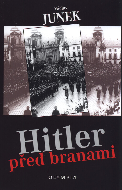 Hitler před branami : literární dokument o povstání Němců v Čechách a na Moravě v roce 1938 a o cestě k němu