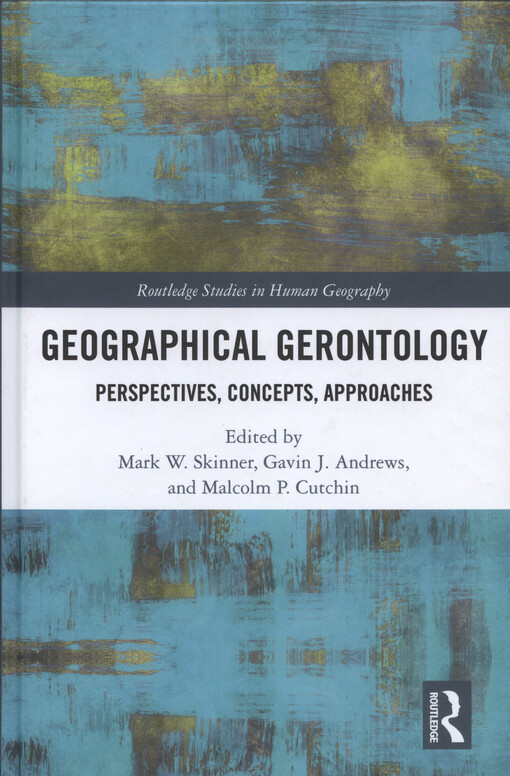 Geographical gerontology : perspectives, concepts, approaches
