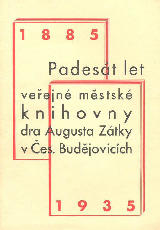 Padesát let veřejné městské knihovny dra Augusta Zátky v Čes. Budějovicích