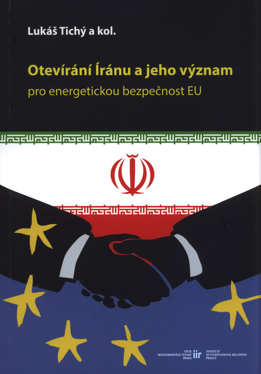Otevírání Íránu a jeho význam pro energetickou bezpečnost EU