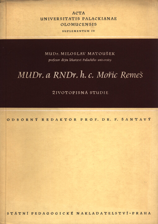 MUDr. a RNDr. h. c. Mořic Remeš :životopisná studie