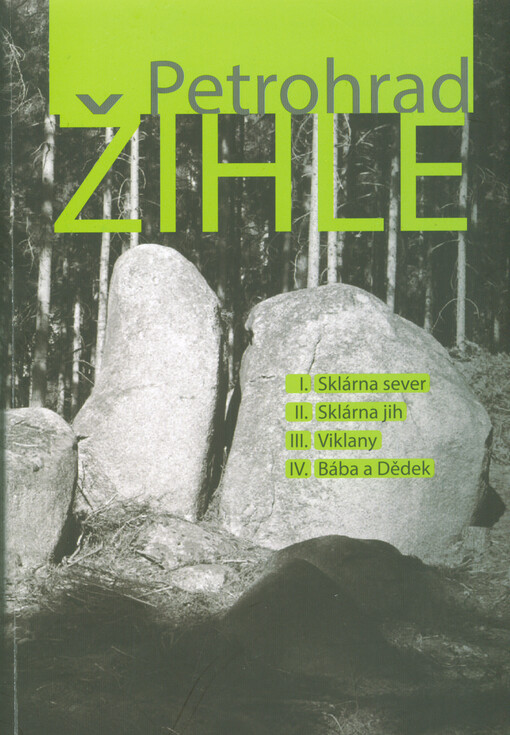 Petrohrad Žihle : I. Sklárna sever : II. Sklárna jih : III. Viklany : IV. Bába a Dědek