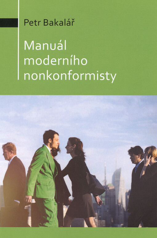 Manuál moderního nonkonformisty