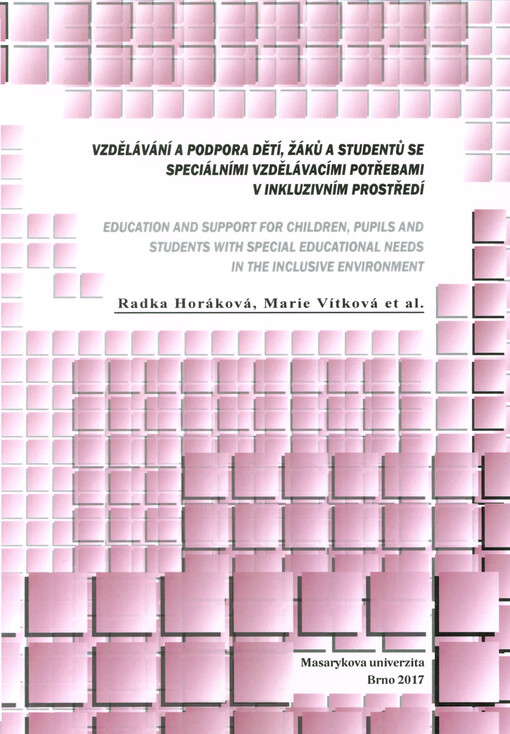 Vzdělávání a podpora dětí, žáků a studentů se speciálními vzdělávacími potřebami v inkluzivním prostředí = Education and support for children, pupils and students with special educational needs in the inclusive environment