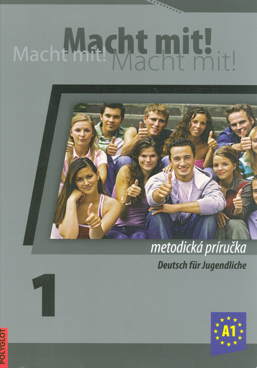 Macht mit! 1 :Deutsch für Jugendliche, metodická príručka