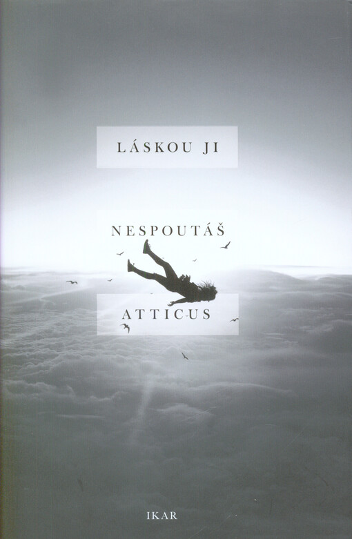 Láskou ji nespoutáš