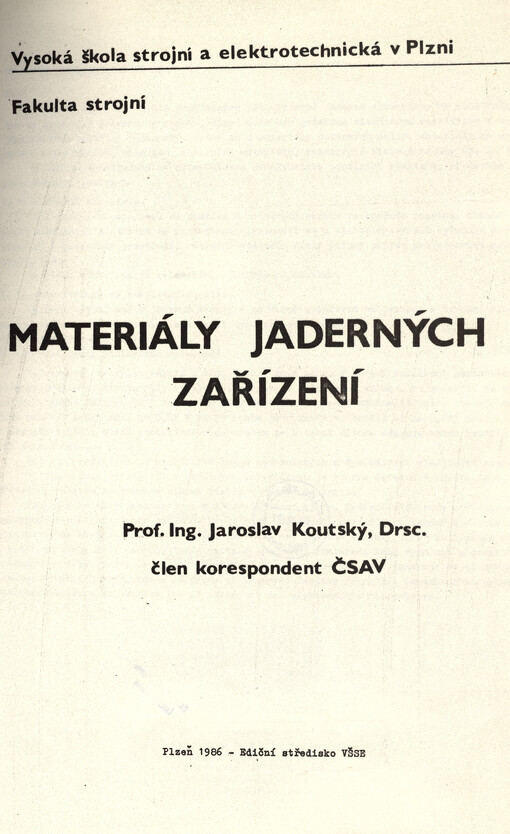 Materiály jaderných zařízení :určeno pro 5. roč. fak. strojní