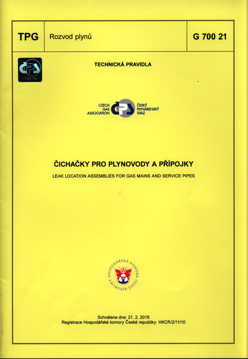 Čichačky pro plynovody a přípojky = Leak location assemblies for gas mains and service pipes : TPG G 700 21 : schválena dne: 21.2.2018