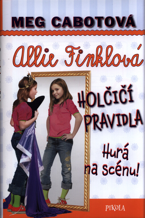 Allie Finklová - holčičí pravidla. 4, Hurá na scénu!