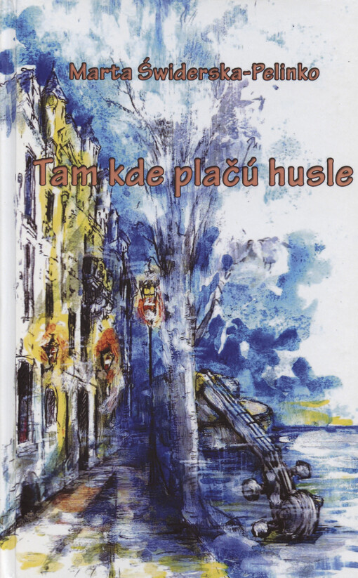 Tam kde plačú husle