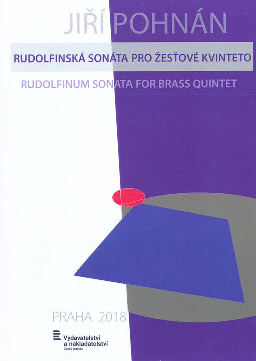 Rudolfinská sonáta : pro žesťové kvinteto = Rudolfinum sonate : for brass quintet : 2007
