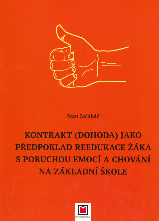 Kontrakt (dohoda) jako předpoklad reedukace žáka s poruchou emocí a chování na základní škole