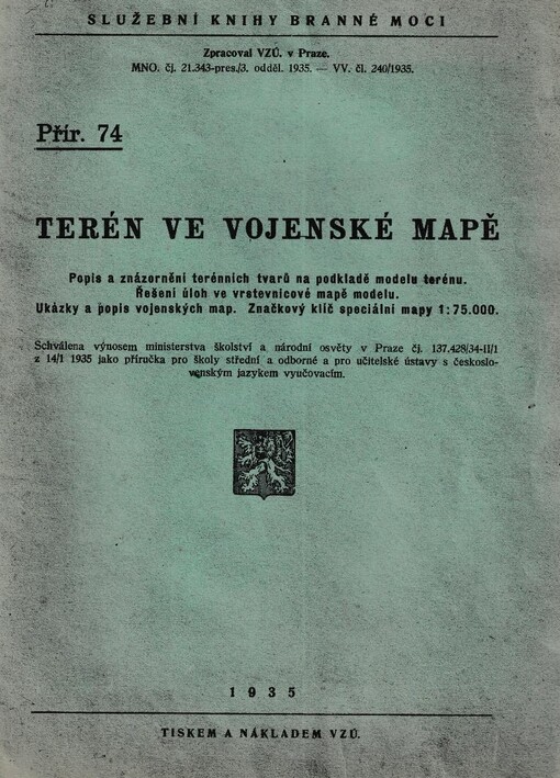 Terén ve vojenské mapě :popis a znázornění terénních tvarů na podkladě modelu terénu, řešení úloh ve vrstevnicové mapě modelu, ukázky a popis vojenských map, značkový klíč speciální mapy 1:75.000