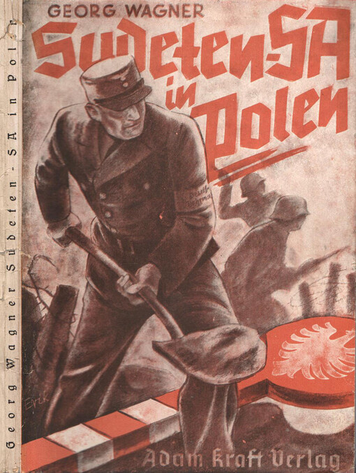 Sudeten-SA in Polen: ein Bildbericht vom Einsatz sudetendeutscher SA-Männer im polnischen Feldzug