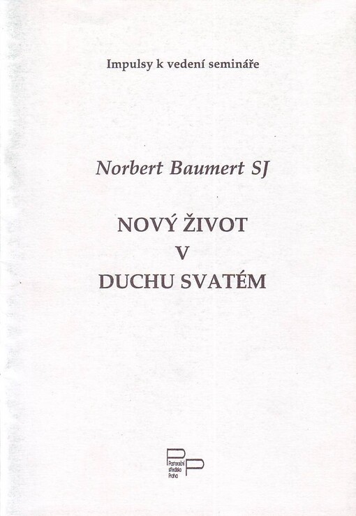 Nový život v Duchu svatém : impulsy k vedení semináře