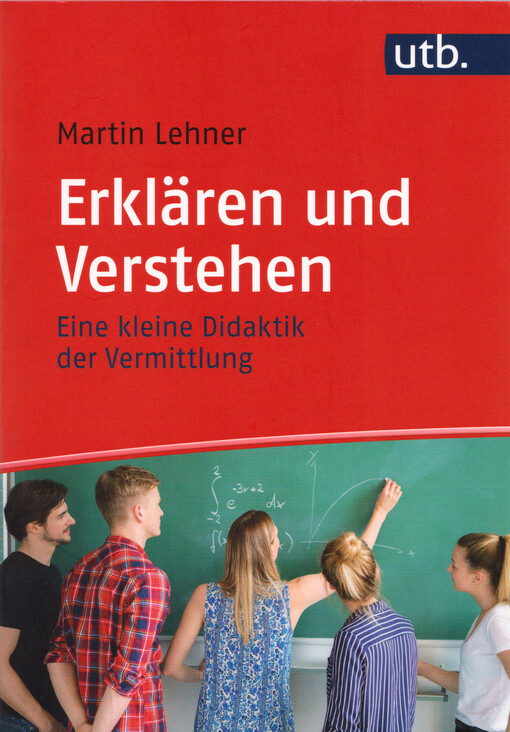 Erklären und Verstehen : eine kleine Didaktik der Vermittlung